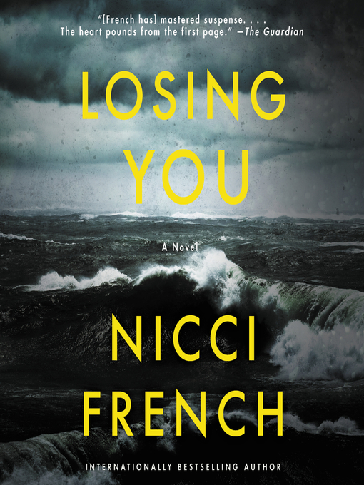 Title details for Losing You by Nicci French - Available